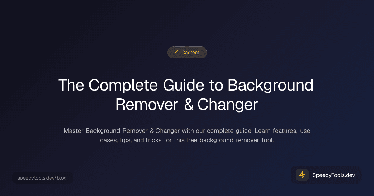 The Complete Guide to Background Remover & Changer