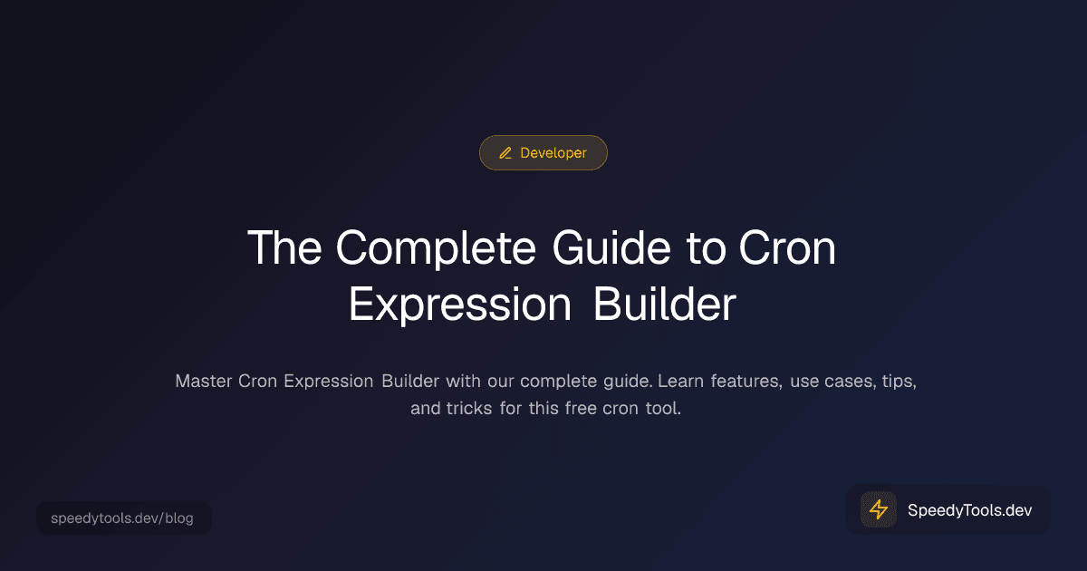 The Complete Guide to Cron Expression Builder