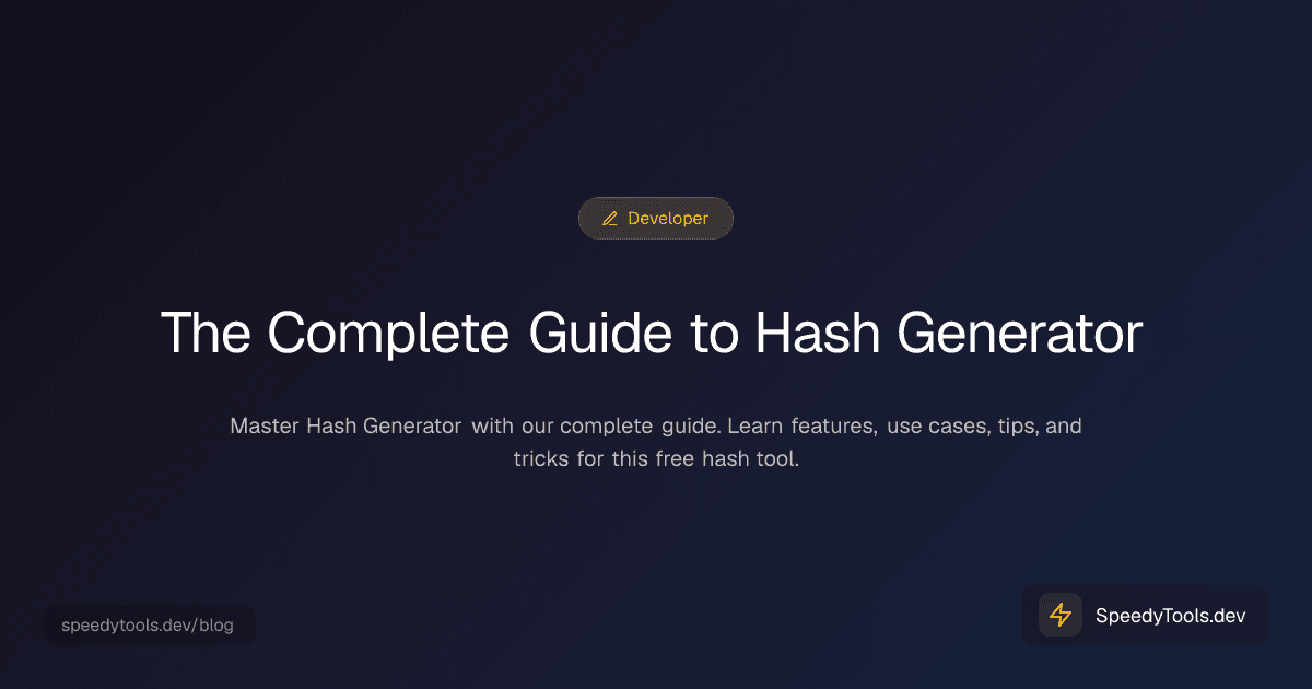 The Complete Guide to Hash Generator