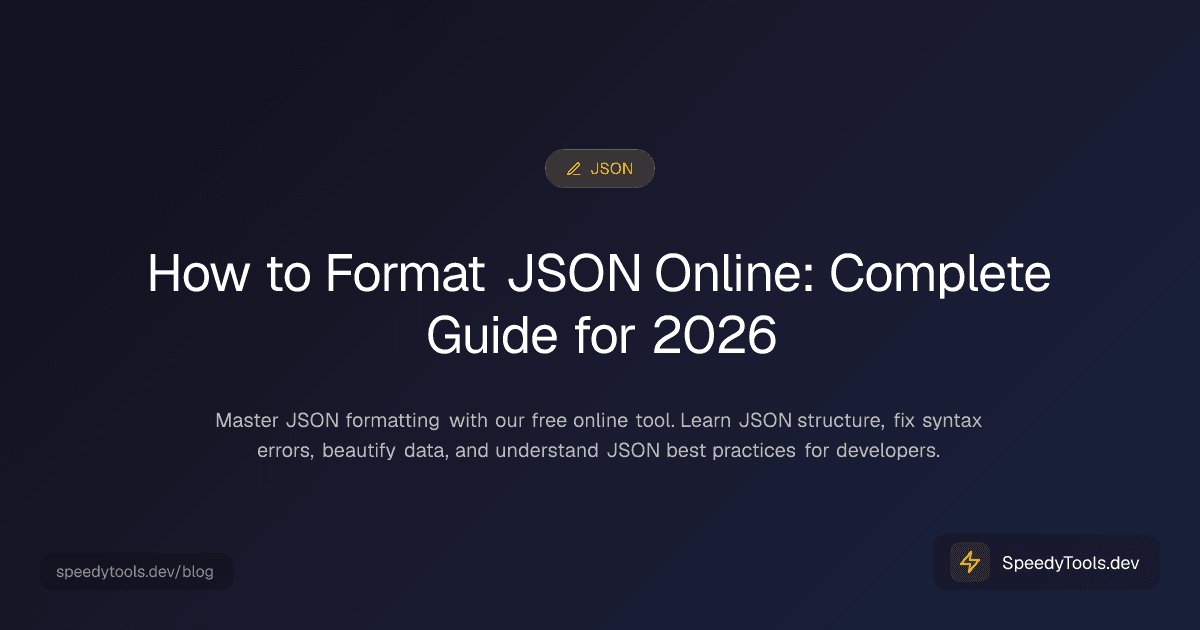 How to Format JSON Online: Complete Guide for 2026