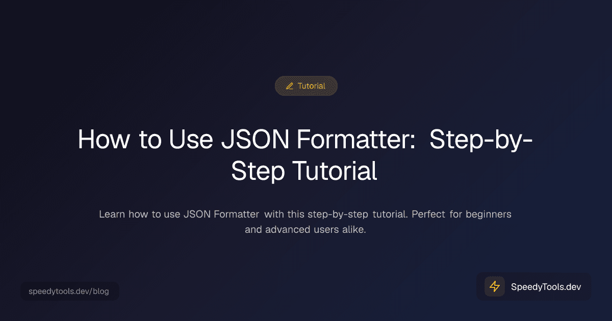 How to Use JSON Formatter: Step-by-Step Tutorial
