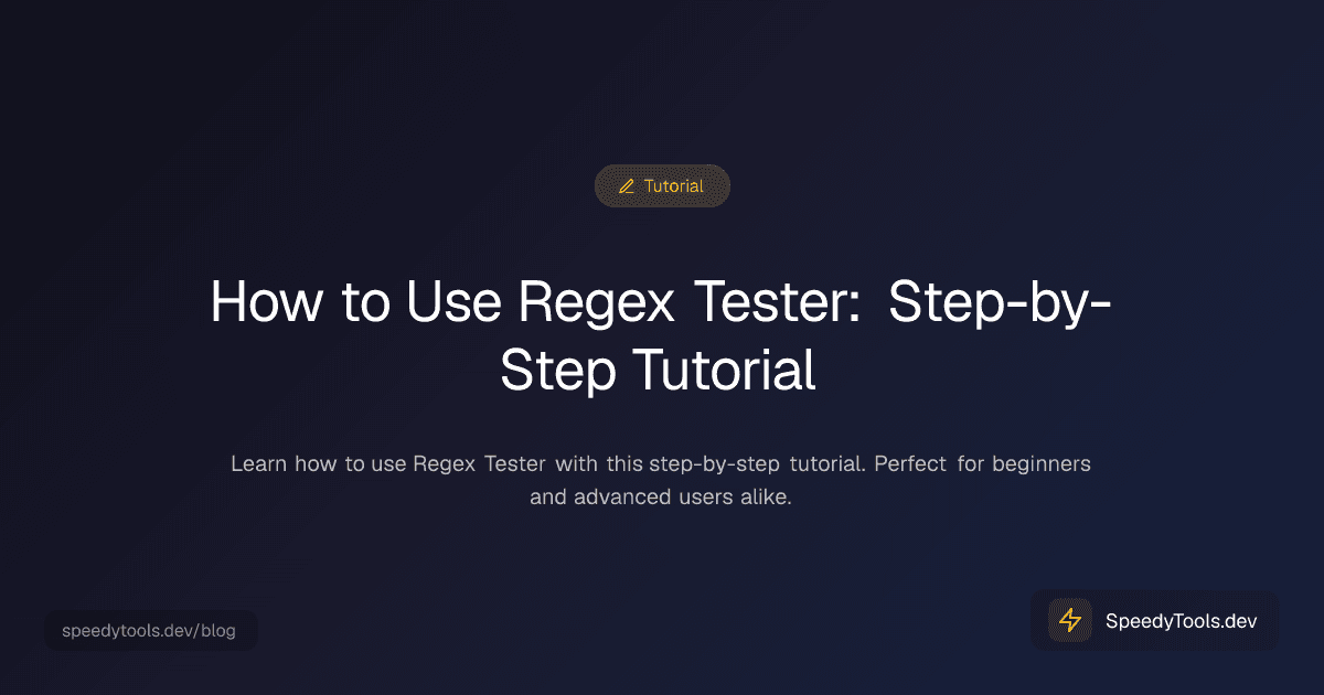 How to Use Regex Tester: Step-by-Step Tutorial