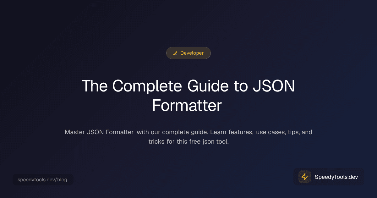 The Complete Guide to JSON Formatter