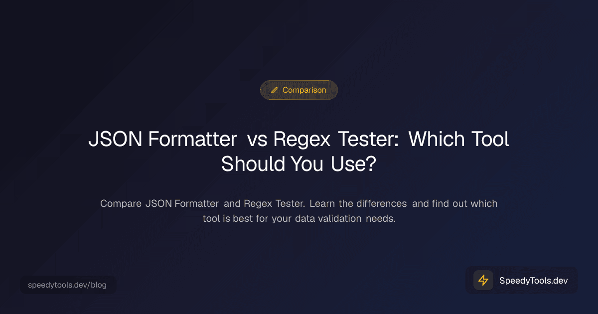 JSON Formatter vs Regex Tester: Which Tool Should You Use?