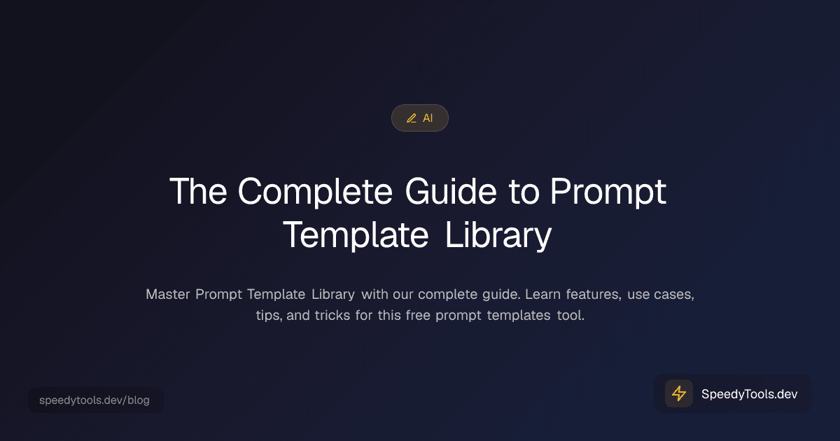 The Complete Guide to Prompt Template Library