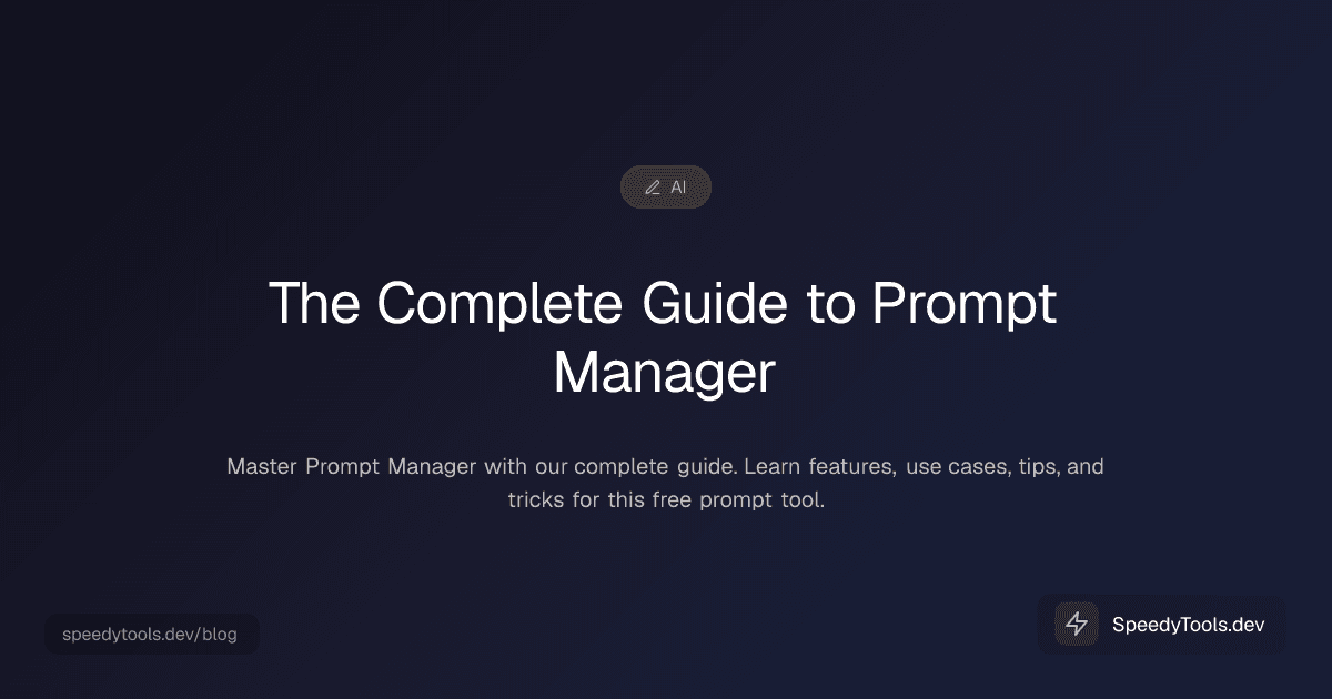 The Complete Guide to Prompt Manager