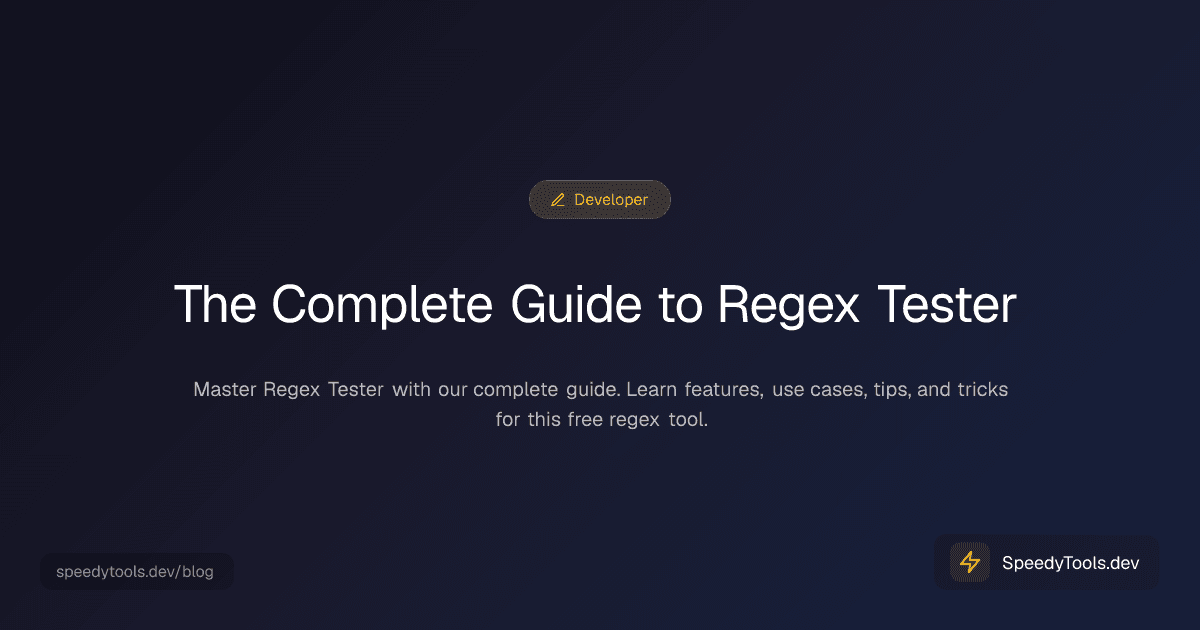 The Complete Guide to Regex Tester