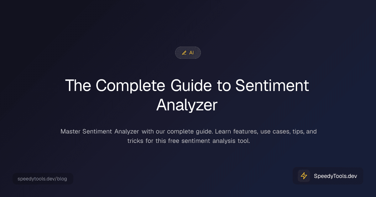 The Complete Guide to Sentiment Analyzer
