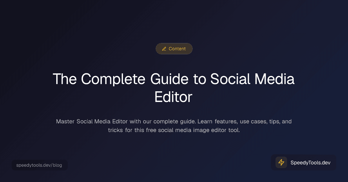 The Complete Guide to Social Media Editor