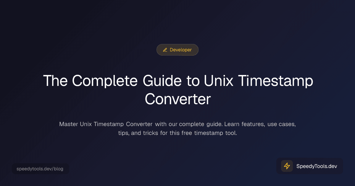 The Complete Guide to Unix Timestamp Converter