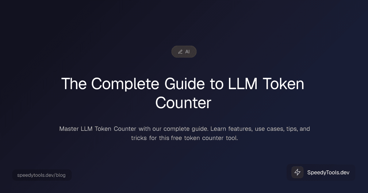 The Complete Guide to LLM Token Counter