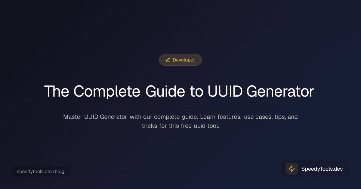 The Complete Guide to UUID Generator