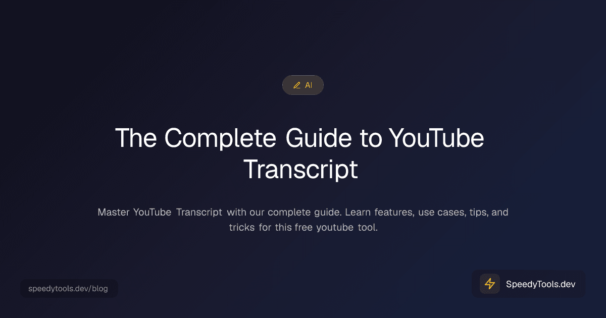The Complete Guide to YouTube Transcript